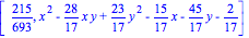 [215/693, x^2-28/17*x*y+23/17*y^2-15/17*x-45/17*y-2/17]